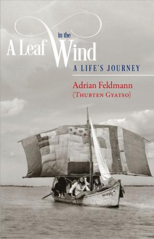Cover of the book A Leaf in the Wind: A Life's Journey by Lama Yeshe