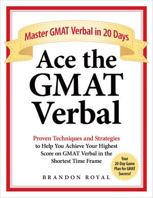 Cover of Ace the GMAT Verbal: Master GMAT Verbal in 20 Days