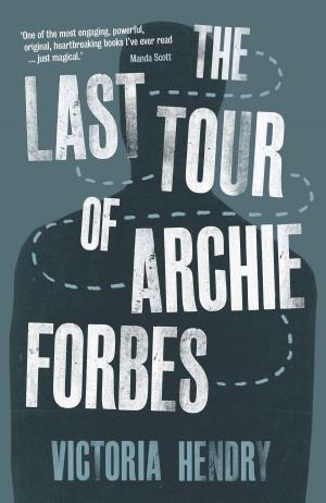 bigCover of the book The Last Tour of Archie Forbes by 
