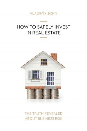 Cover of the book How to safely invest in real estate by Edward G. Rogoff