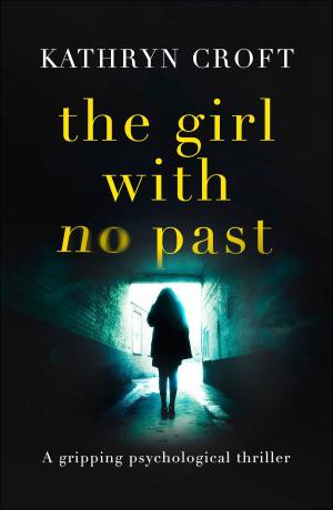 Cover of the book The Girl With No Past by Sheryl Browne