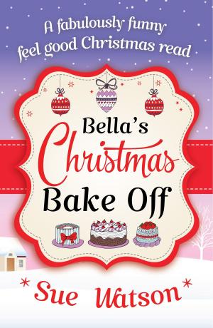 Cover of the book Bella's Christmas Bake Off by Holly Martin