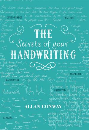 Cover of the book The Secrets of Your Handwriting by Christine Recht, Max F. Max Felix Wetterwald is photographer and photograp
