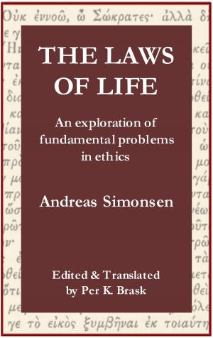 Cover of the book The Laws of Life: An Exploration of Fundamental Problems in Ethics by Beniamino Di Martino