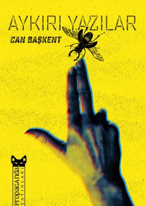 Cover of the book Aykırı Yazılar by Can Baskent