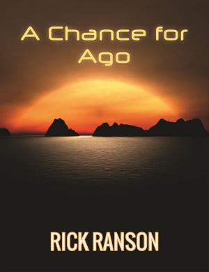Cover of the book A Chance For Ago by Peter Apps