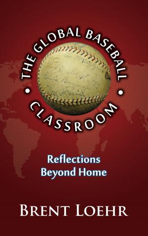 bigCover of the book The Global Baseball Classroom by 
