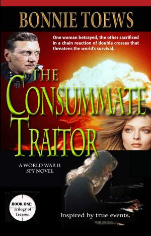 Cover of the book The Consummate Traitor by R.W. Peake