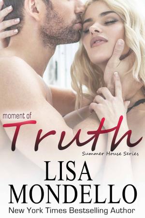 Cover of the book Moment of Truth by Lisa Mondello