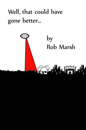 Cover of the book Well, That Could Have Gone Better… by Andy Watson, Rob Marsh