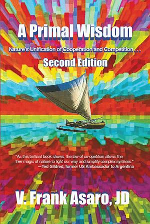 Cover of the book A Primal Wisdom : Nature's Unification of Cooperation and Competition (SECOND EDITION) by Kolie Crutcher