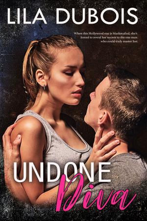 Cover of the book Undone Diva by Lila Dubois