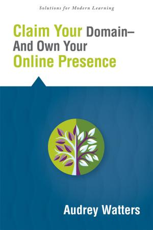 Cover of the book Claim Your Domain--And Own Your Online Presence by Heather Friziellie, Julie A. Schmidt