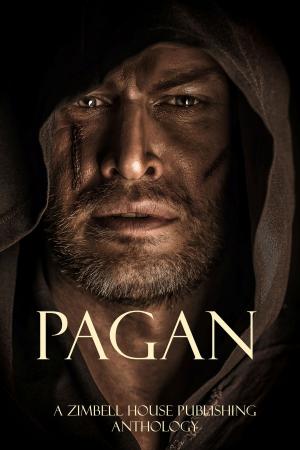 Cover of the book Pagan by Zimbell House Publishing, Sammi Cox, Ben Fine, Michelle Monigan, Cynthia Morrison, Shane Porteous, DJ Tyrer