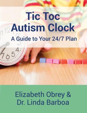 Cover of the book Tic Toc Autism Clock by Cara Brookins
