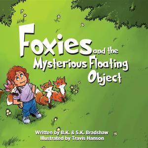 Cover of the book Foxies and the Mysterious Floating Object by Janie Lynn Panagopoulos