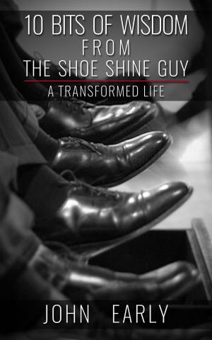 bigCover of the book 10 Bits of Wisdom from The Shoe Shine Guy by 