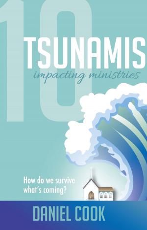 Cover of the book 10 Tsunamis Impacting Ministries: How Do We Survive What's Coming? by Charles Spurgeon