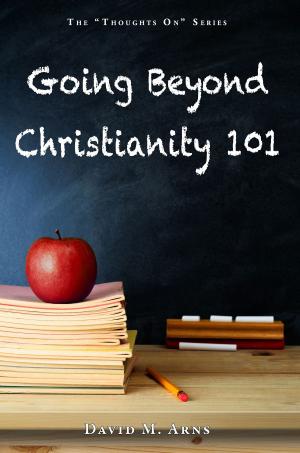 Book cover of Going Beyond Christianity 101