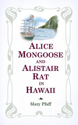 Cover of Alice Mongoose and Alistair Rat in Hawaii