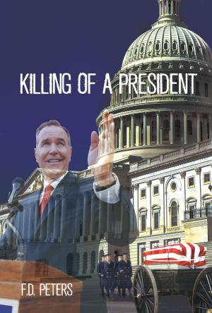 Cover of the book Killing of a President by Vera Ogden Bakker
