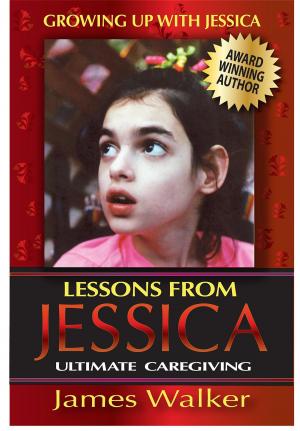Book cover of Lessons from Jessica:Ultimate Caregiving