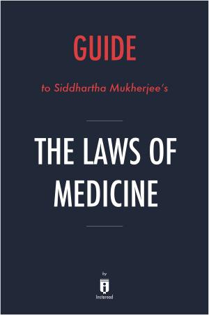 Cover of Guide to Siddhartha Mukherjee's The Laws of Medicine by Instaread