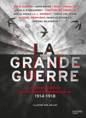 Book cover of LA GRANDE GUERRE - Histoires inspirées par des objets emblématiques de 1914-1918