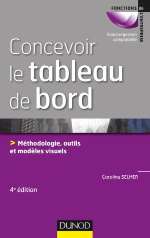 Cover of the book Concevoir le tableau de bord - 4e éd. by Gilles Verrier