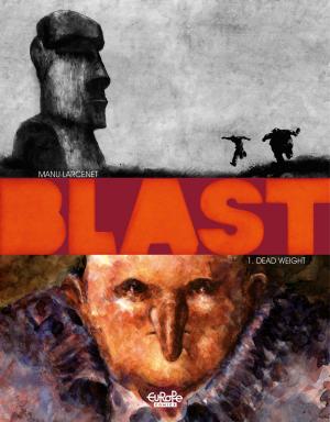 Cover of the book Blast - Volume 1 - Dead Weight by Jose Luis Munuera, Jose Luis Munuera