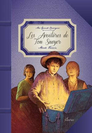 Cover of the book Les aventures de Tom Sawyer by Ghislaine Biondi, Sophie De Mullenheim, Agnès Laroche, Séverine Onfroy, Charlotte Grossetête