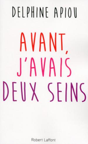 Cover of the book Avant, j'avais deux seins by Jacques VANDROUX