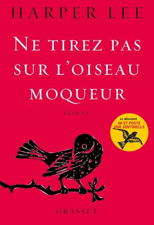 Cover of the book Ne tirez pas sur l'oiseau moqueur by François Mauriac