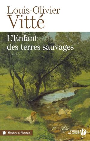 Cover of the book L'enfant des terres sauvages by Françoise BOURDIN