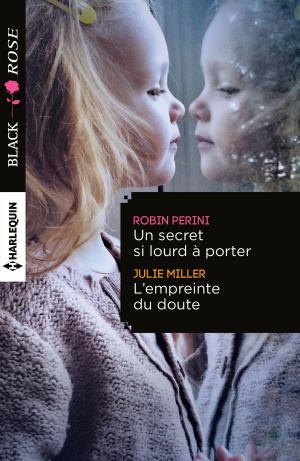 Cover of the book Un secret si lourd à porter - L'empreinte du doute by Elizabeth Power