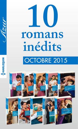 Cover of the book 10 romans inédits Azur (n°3635 à 3644-Octobre 2015) by Rachel Bailey, Rachel Lee