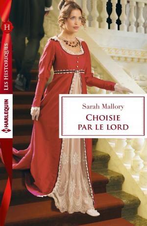 Cover of the book Choisie par le lord by Carole Mortimer