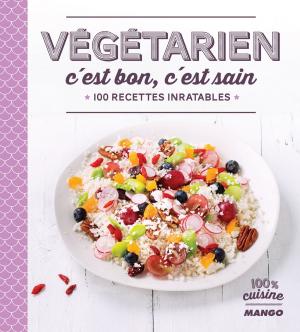 Cover of the book Végétarien, c'est bon, c'est sain by Brigitte Namour