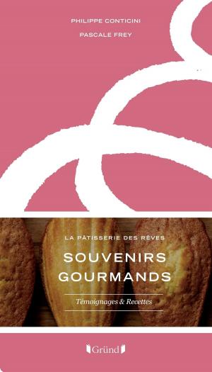 Cover of the book Souvenirs Gourmands - La Pâtisserie des rêves by LONELY PLANET FR
