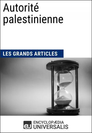 Cover of the book Autorité palestinienne by Encyclopaedia Universalis