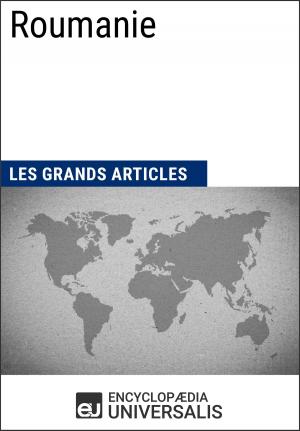 Cover of the book Roumanie by Encyclopaedia Universalis, Les Grands Articles