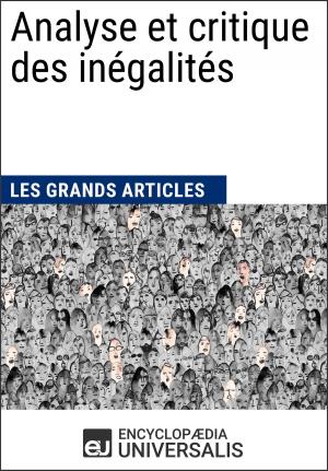 Cover of the book Analyse et critique des inégalités (Les Grands Articles d'Universalis) by Encyclopaedia Universalis