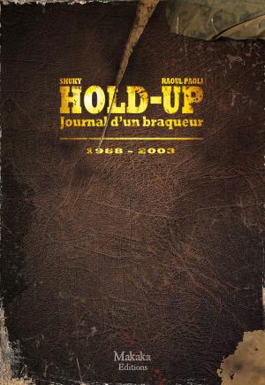 Cover of the book Hold-up - Journal d'un braqueur by Kate Flora