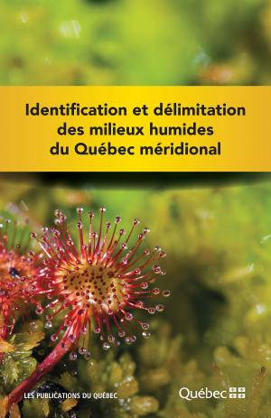 Cover of Identification et délimitation des milieux humides du Québec méridional