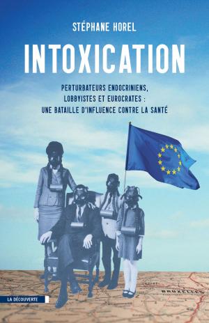 Cover of the book Intoxication by Pascal Thomas, Benjamin Perdreau