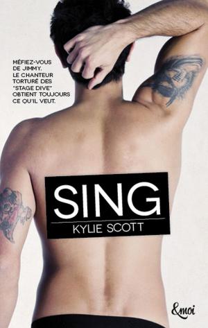 Cover of the book Sing by Kylie Scott