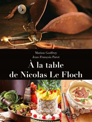 Cover of the book À la table de Nicolas le Floch by Michèle Barrière