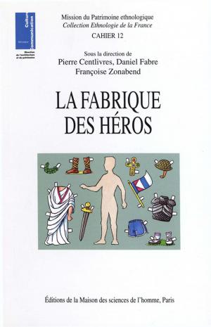 Cover of the book La fabrique des héros by Collectif