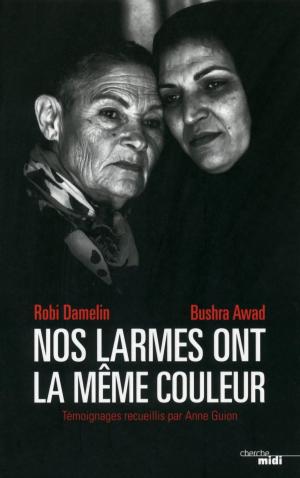 Cover of the book Nos larmes ont la même couleur by Michou, François Soustre, Anny Duperey