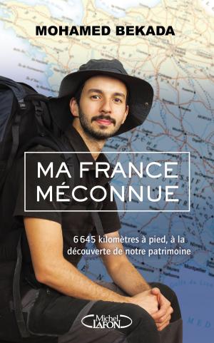 Cover of the book Ma France méconnue by Sophie Audouin-mamikonian